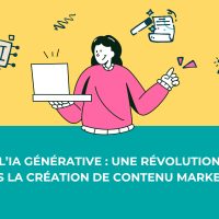 L'IA générative : Une révolution dans la création de contenu marketing